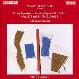 Holmboe: String Quartets Nos. 2, 5 & 6 - Vagn Holmboe