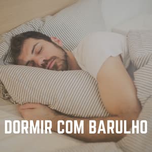 Dormir Com Barulho - Ruido Marrón Para Dormir