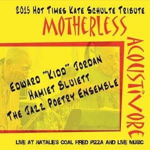 Motherless Acoustivore - The Jazzpoetry Ensemble