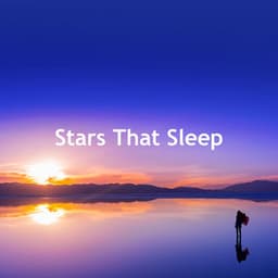 Stars That Sleep - Binaural Movements