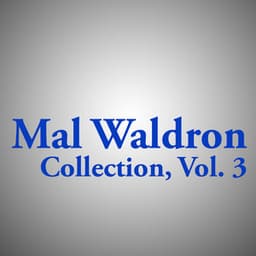 Mal Waldron Collection, Vol. 3 - Mal Waldron