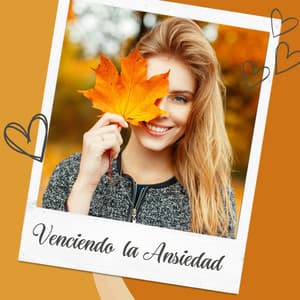 Venciendo la Ansiedad: Canciones de Esperanza y Paz Interior - Pensamiento Positivo
