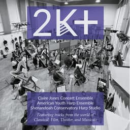 2K+ - The American Youth Harp Ensemble
