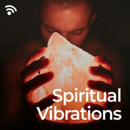 Spiritual Vibrations - Musik für die Seele Universum