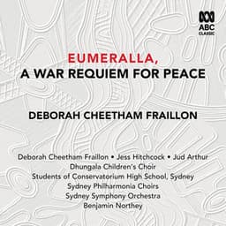 Eumeralla, a war requiem for peace - Deborah Cheetham Fraillon