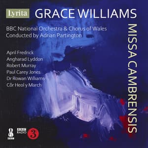 Grace Williams: Missa Cambrensis - Grace Williams