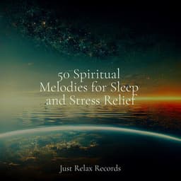 50 Spiritual Melodies for Sleep and Stress Relief - Alpha Waves