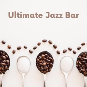 Ultimate Jazz Bar Playlist - Jazz Instrumental Chill