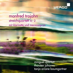 Manfred Trojahn: Streichquartett Nr. 2 - Manfred Trojahn