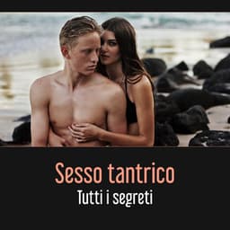 Sesso tantrico - Musica tantrica consort