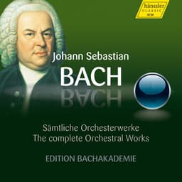 Bach: Complete Orchestral Works - Johann Sebastian Bach