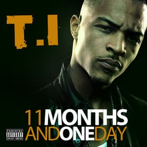 11 Months and One Day - T.I.