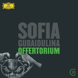 Gubaidulina: Offertorium - Sofia Gubaidulina