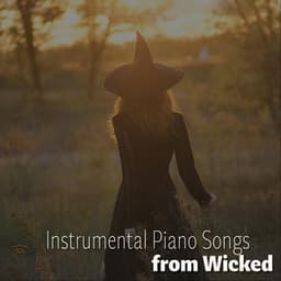 Instrumental Piano Songs from "Wicked" - The O'Neill Brothers Group