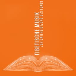 Tibetische Musik zur Unterstützung des Fokus - Katiaro