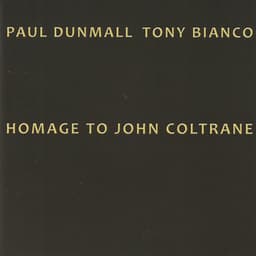 Homage to John Coltrane - Paul Dunmall