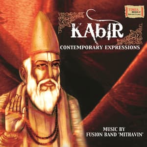 Kabir - Contemporary Expressions - Mithilesh Patankar