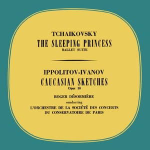 The Sleeping Princess & Caucasian Sketches - Pyotr Ilyich Tchaikovsky