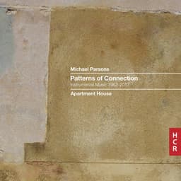 Parsons: Patterns of Connection — Instrumental Music 1962-2017 - Michael Edward Parsons