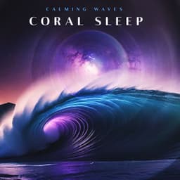 Coral Sleep - Calming Waves