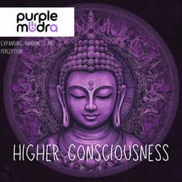 Higher Consciousness: Expanding Awareness and Perception - Purple Mudra