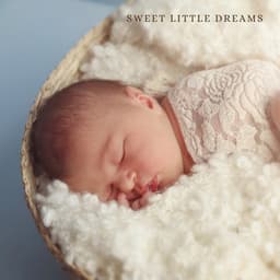 Sweet Little Dreams - Sweet Dreams Lullaby Studio