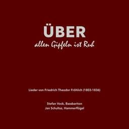 ÜBER allen Gipfeln ist Ruh - Friedrich Theodor Fröhlich
