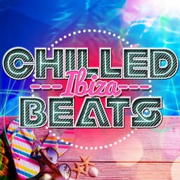 Chilled Ibiza Beats - Future Sound Of Ibiza
