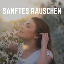 Sanftes Rauschen - Weißes Rauschen HD