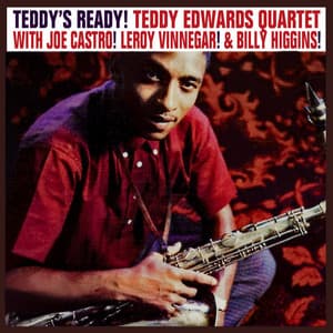 Teddy's Ready! - Teddy Edwards
