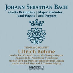 J. S. Bach: Große Präludien und Fugen - Johann Sebastian Bach