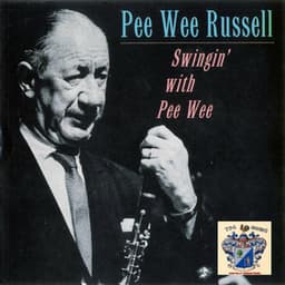 Swingin' with Pee Wee Russell - Pee Wee Russell