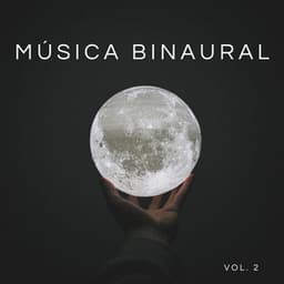 Música Binaural Vol. 2 - Vibraciones Tranquilas
