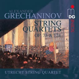 Grechaninov: String Quartets Vol. 2 - Alexander Gretchaninov