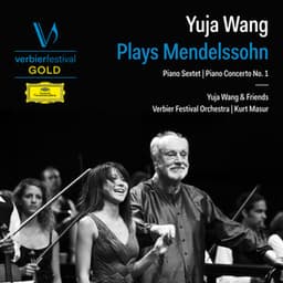 Yuja Wang Plays Mendelssohn - Felix Mendelssohn