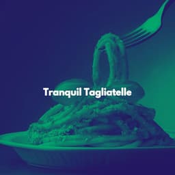Tranquil Tagliatelle - Musique pour Travailler Playlist