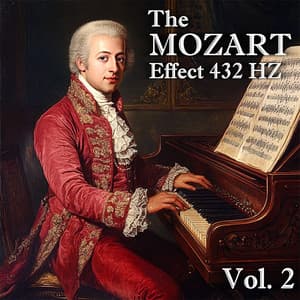 The Mozart Effect 432Hz, Vol. 2 - Wolfgang Amadeus Mozart