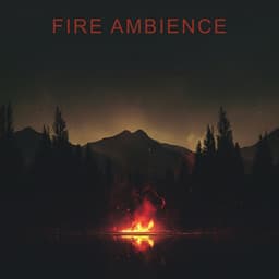 Fire Ambience - Fire Sounds