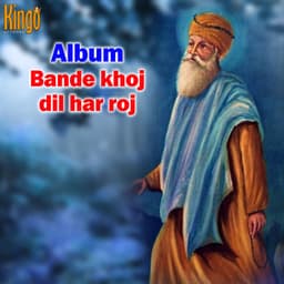 Bande Khoj Dil Har Roj - Jagdip Singh