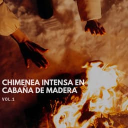 Chimenea Intensa en Cabaña de Madera Vol. 1 - Fuego Ambiental
