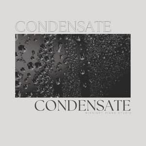 Condensate - Bath Spa Relaxing Music Zone