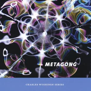 Charles Wuorinen: Metagong - Charles Wuorinen