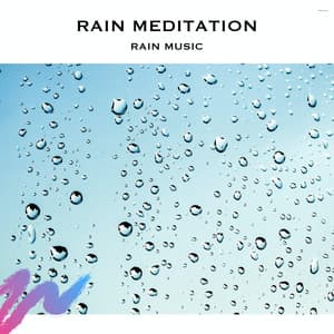 Rain Meditation Rain Music - Serene Rose