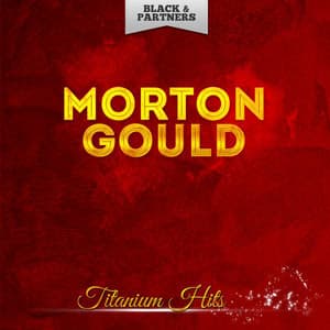 Titanium Hits - Morton Gould