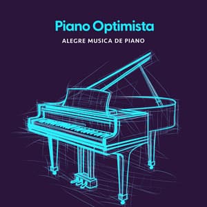 Piano Optimista - Alegre Musica de Piano
