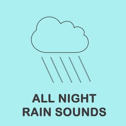 All Night Rain Sounds - Bedtime Songs Collective