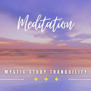 Mystic Study Tranquility: Finding Focus in Calm - Studying Music and Study Music