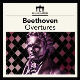 Beethoven: Overtures - Ludwig van Beethoven