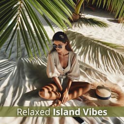Relaxed Island Vibes: Deep House Grooves Under the Shade of Palm Trees on a Serene Sandy Beach - Chili House