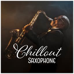 Chillout Saxophone - Juntos para Siempre Club